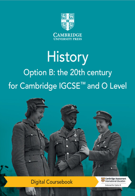 Download PDF Cambridge IGCSE™ and O Level History Option B 1 Download PDF Cambridge IGCSE™ and O Level History Option B