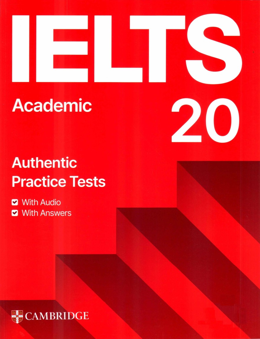 Download Cambridge IELTS 20 Practice Tests Academic: PDF, audio, answer key, transcript 1 Download Cambridge IELTS 20 Practice Tests Academic: PDF, audio, answer key, transcript