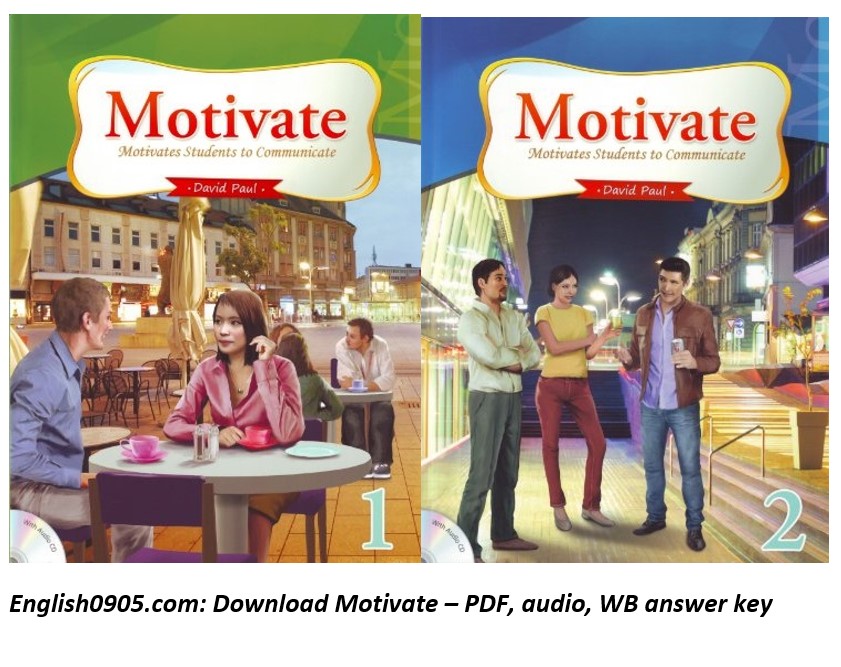 Download Motivate - PDF (high quality), audio, Workbook answer key, Activity materials 1 Download Motivate - PDF (high quality), audio, Workbook answer key, Activity materials
