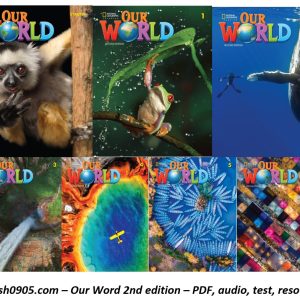(Instant download) Our World (Second Edition - British English version) - original PDF, audio, video, assessment, resources