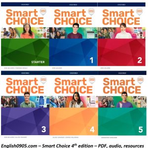 Download Smart Choice (Fourth Edition) student book PDF, Workbook PDF, audio, Video, answer key, test, teacher note, grammar PPT